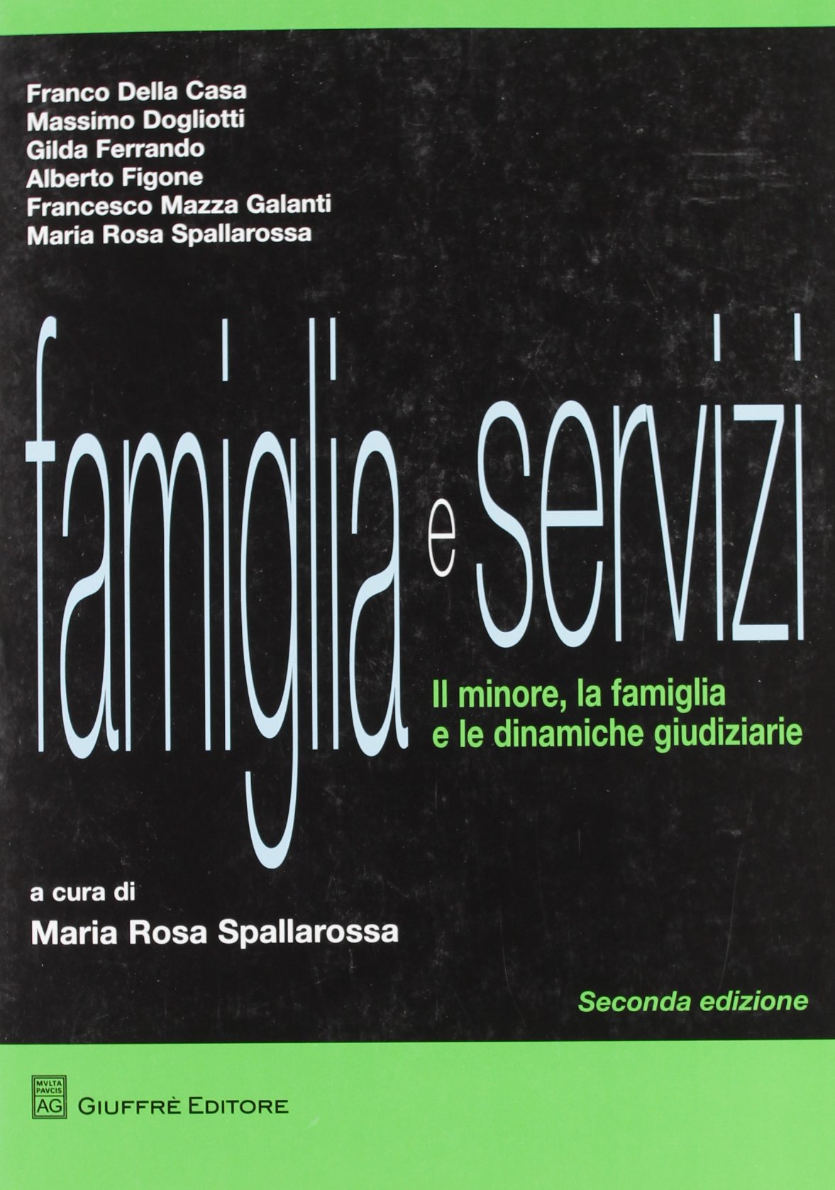 Famiglia e servizi. Il minore, la famiglia e le dinamiche giudiziarie Law