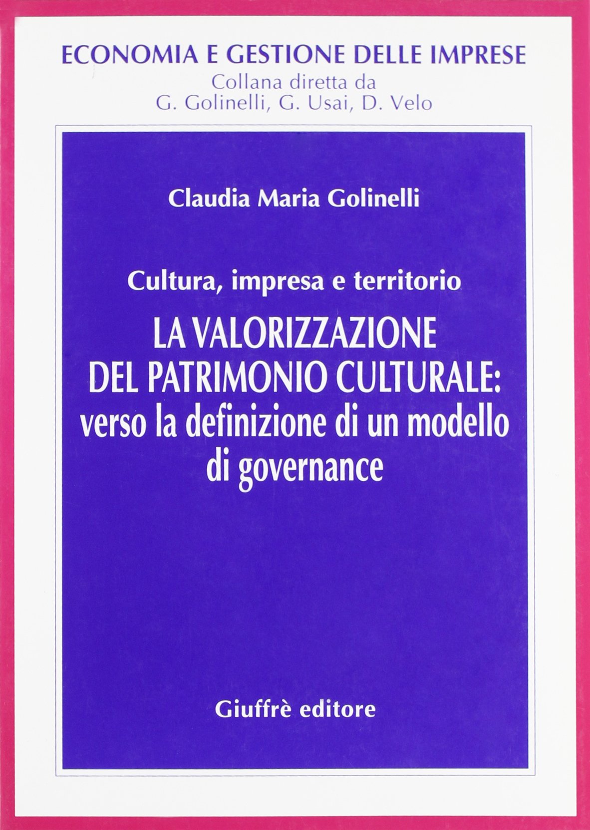 La valorizzazione del patrimonio culturale. Verso la definizione di un modello di governance book