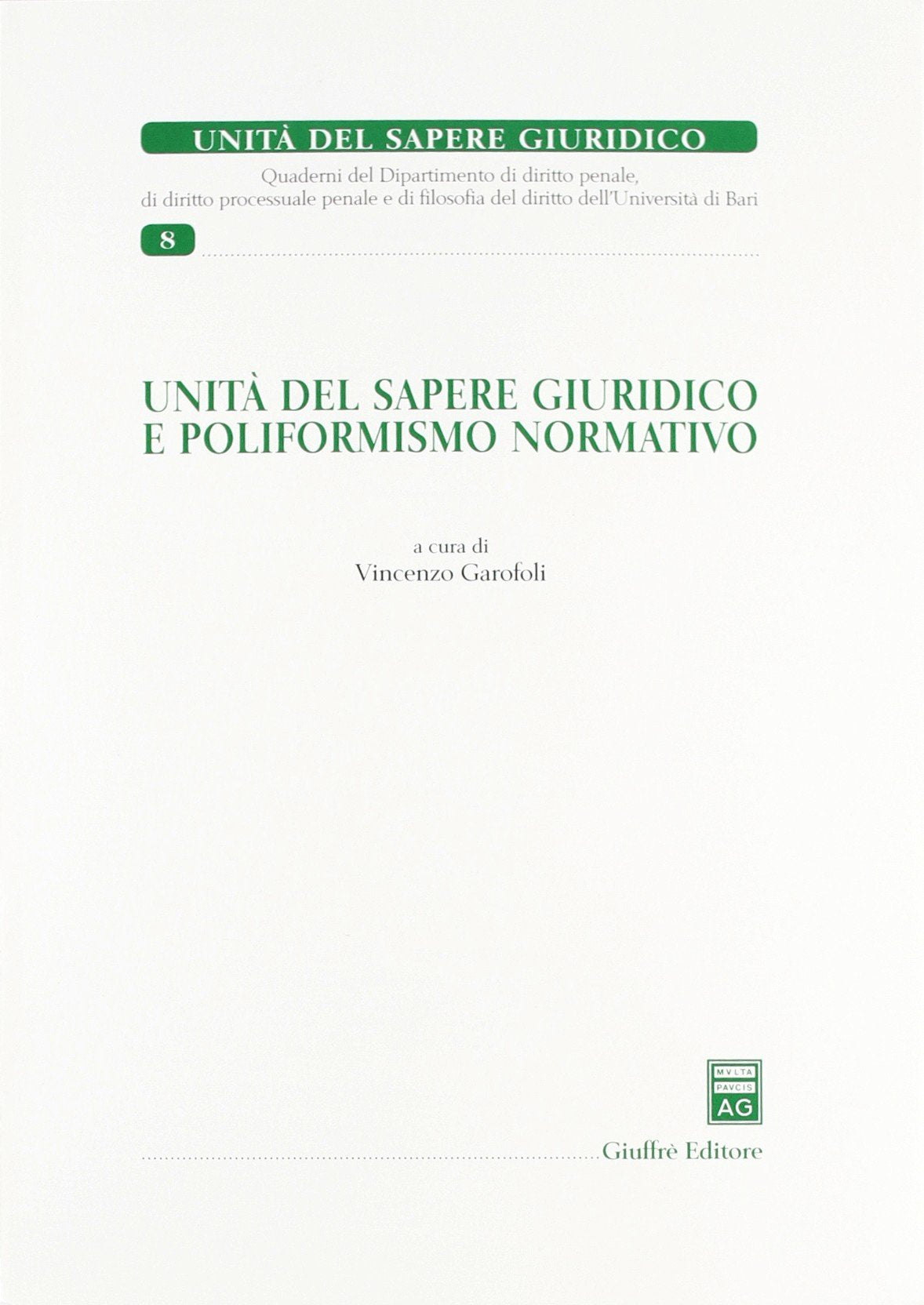 Unità di sapere giuridico e poliformismo normativo Law