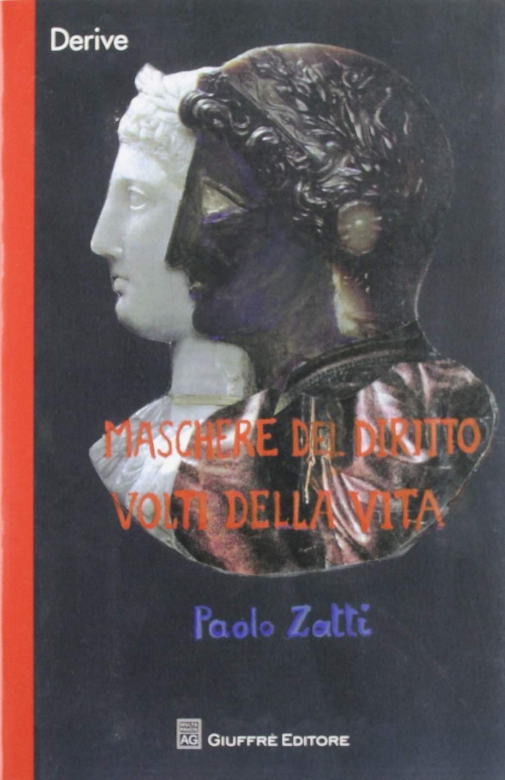 Maschere del diritto volti della vita (Derive) Law