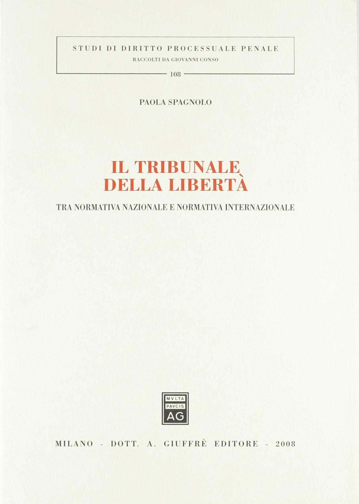 Il tribunale della libertà. Tra normativa nazionale e normativa internazionale (Studi di diritto processuale penale) Law