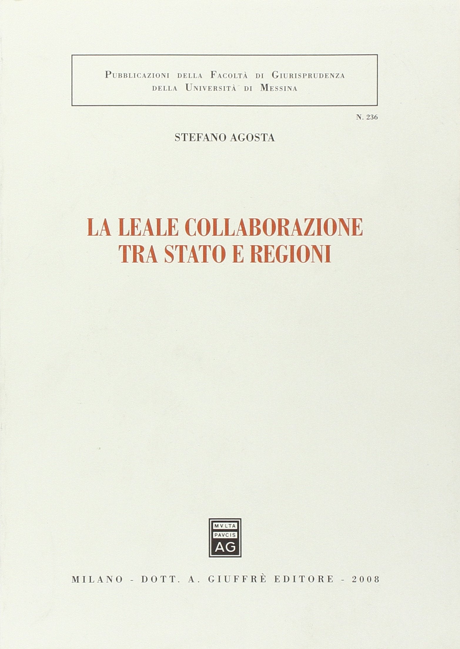 La leale collaborazione tra Stato e regioni (Associazione studi ricerche parlamentari) Law