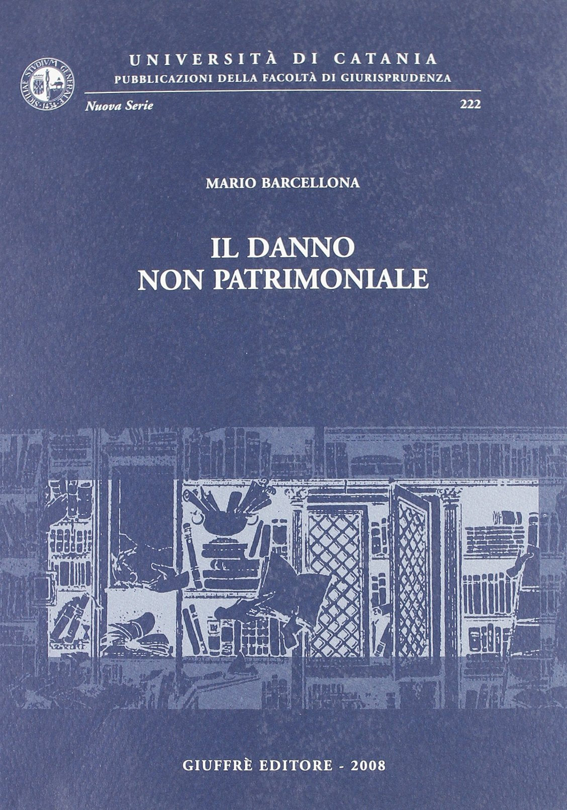 Il danno non patrimoniale (Univ. Catania-Fac. giurisprudenza. NS) Law