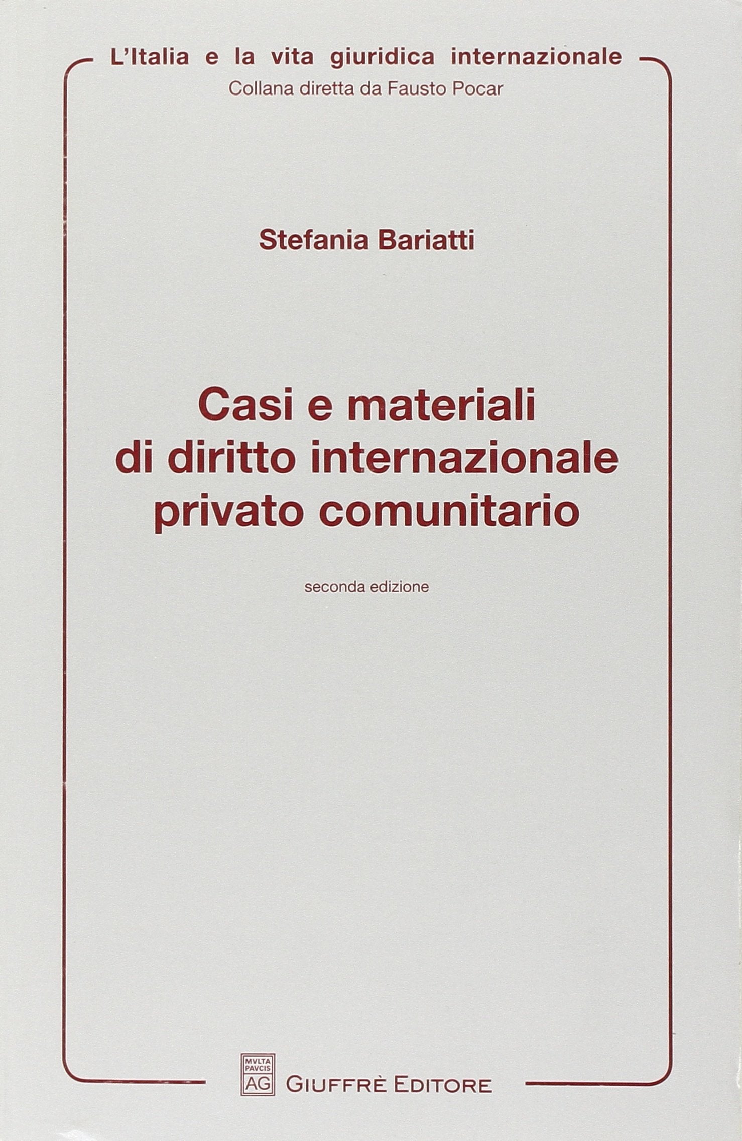 Casi e materiali di diritto internazioanle privato comunitario (L' Italia e la vita giuridica internaz.) Law