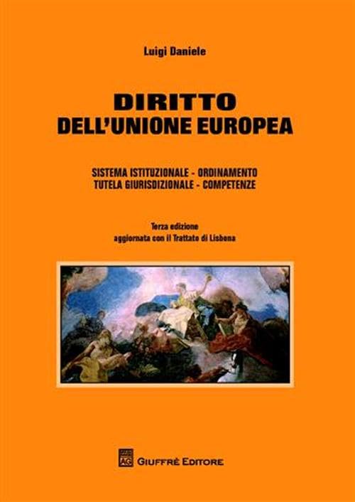 Diritto dell'Unione europea. Sistema istituzionale. Ordinamento. Tutela giurisdizionale. Competenze Law