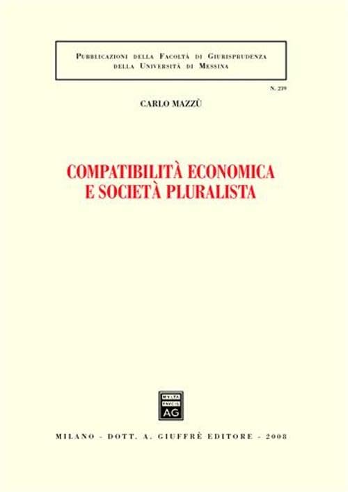 Compatibilità economica e società pluralista (Associazione studi ricerche parlamentari) Law