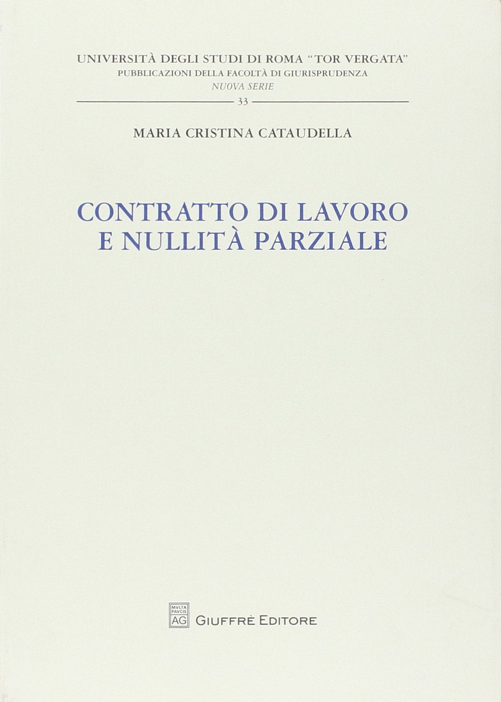 Contratti di lavoro e nullità parziale (Univ. Roma Tor Vergata-Fac. giur. NS) Law