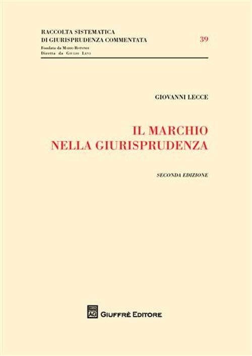 Il marchio nella giurisprudenza (Raccolta sistematica di giur. comment.) Law