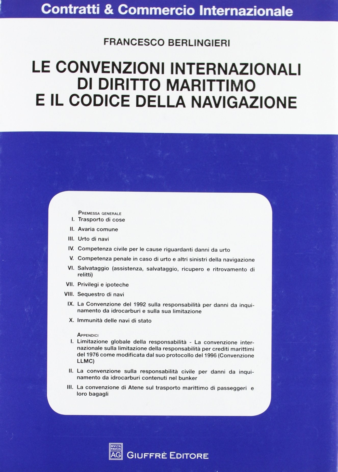 Le convenzioni internazionali di diritto marittimo e il codice della navigazione (Contratti e commercio internazionale) Law
