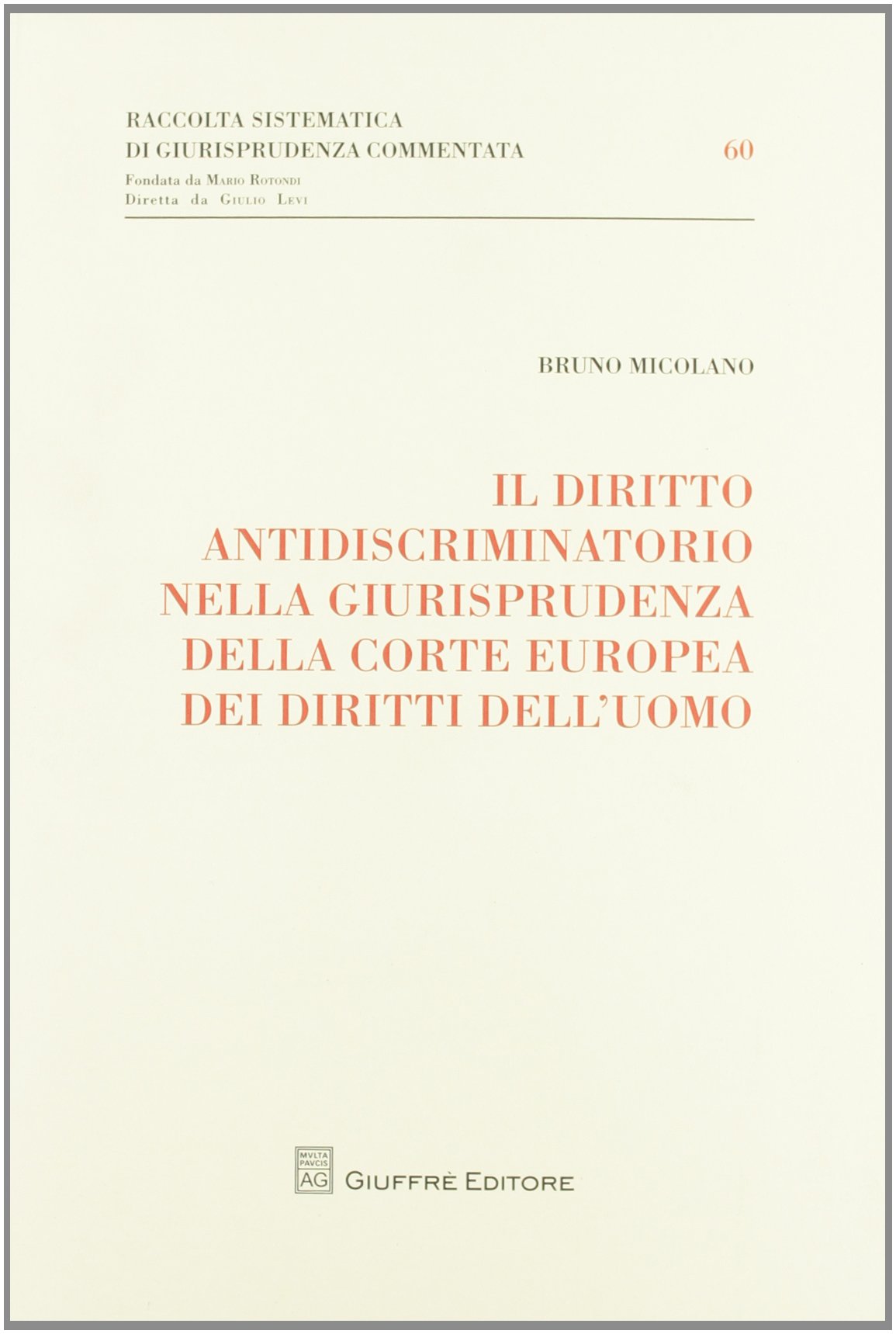 Il diritto antidiscriminatorio nella giurisprudenza della Corte Europea dei diritti dell'uomo (Raccolta sistematica di giur. comment.) Law