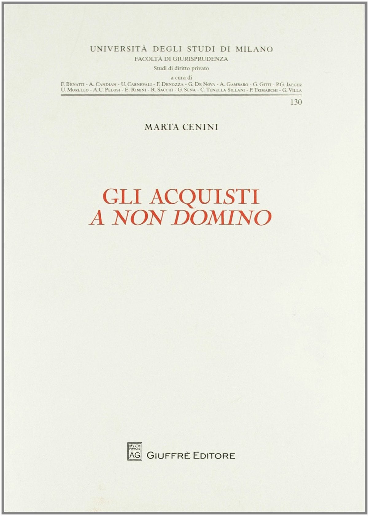Gli acquisti a non domino (Università degli studi di Milano. Facoltà di giurisprudenza. Studi di diritto privato) Law