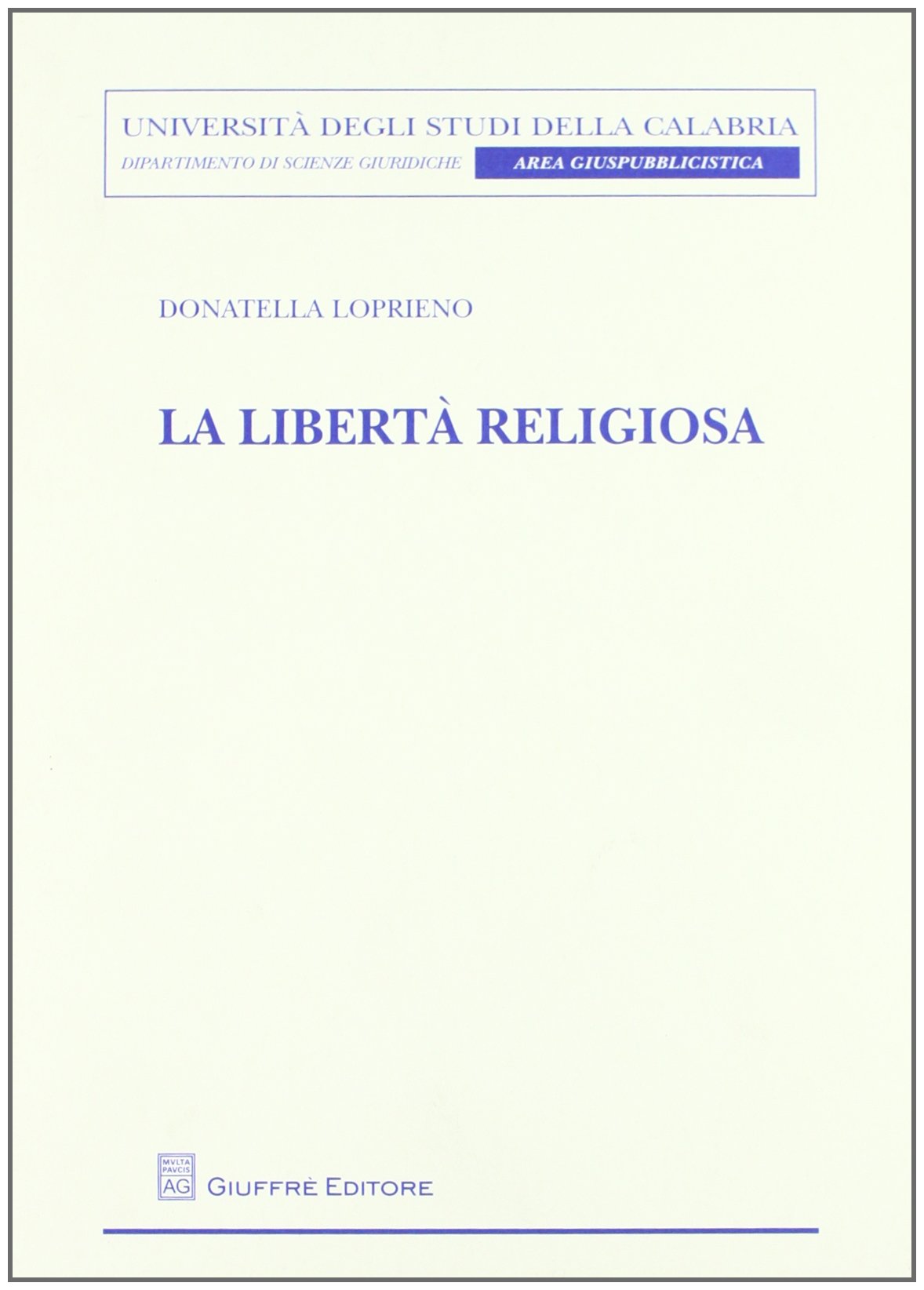 La libertà religiosa (Un. Calabria-Dip.scienze giur.area giusp.) Law