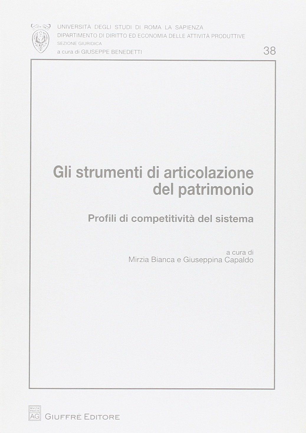 Gli strumenti di articolazione del patrimonio. Profili di competitività del sistema (Univ. Roma-Fac. economia e commercio) Law