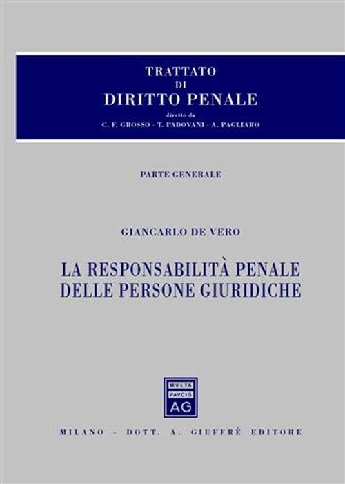 Trattato di diritto penale. La responsabilità penale delle persone giuridiche (Vol. 4) Law