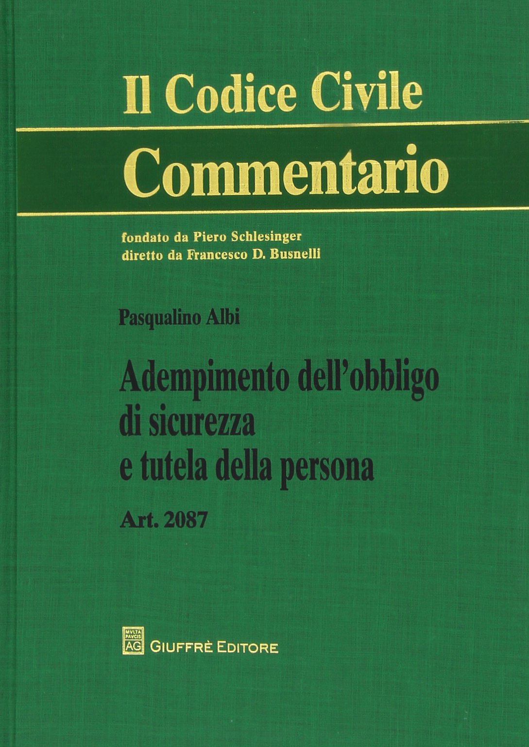 Adempimento dell'obbligo di sicurezza e tutela della persona (Il codice civile. Commentario) Law