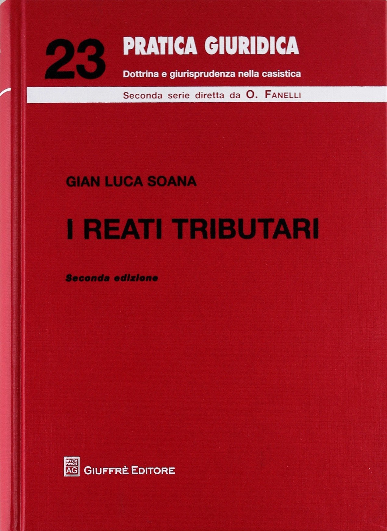 I reati tributari (Pratica giuridica. II serie) Law