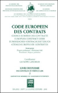Code européen des contrats. Avant-projet. Ediz. multilingue. Des contrats en particulier (Vol. 2) (Académie des Privatistes Européens) Law