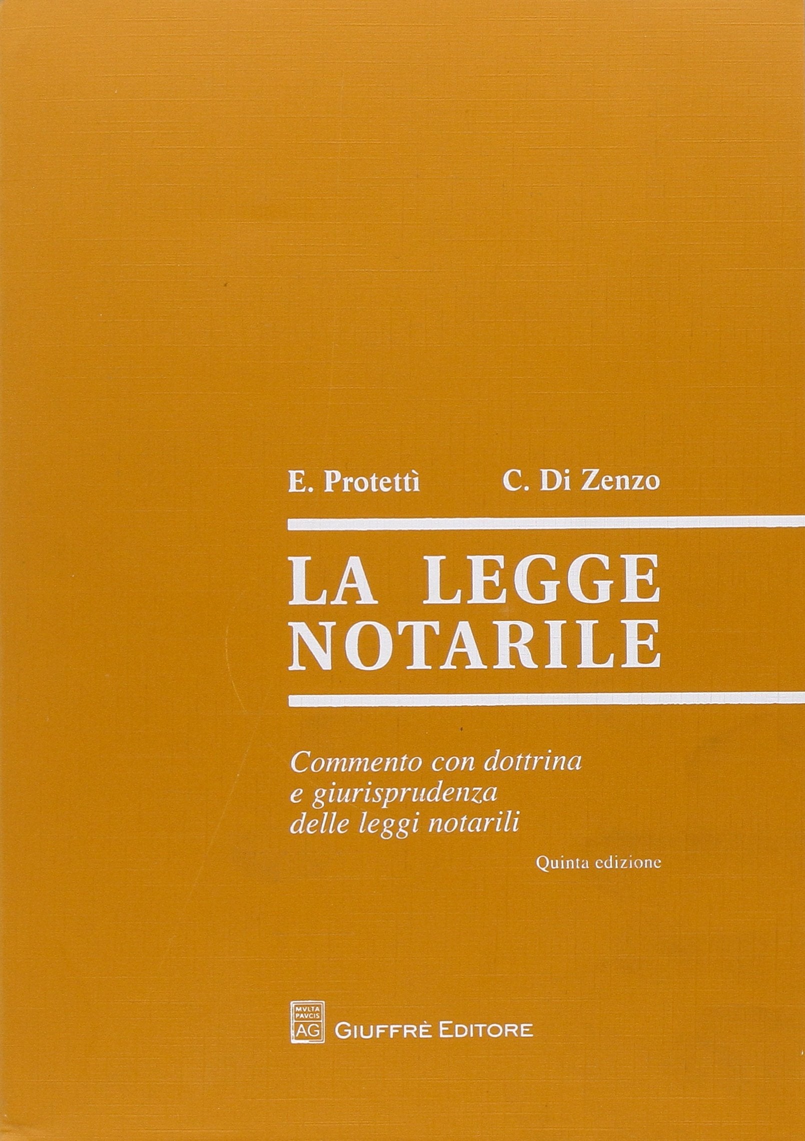 La legge notarile. Commento con dottrina e giurisprudenza delle leggi notarili Law