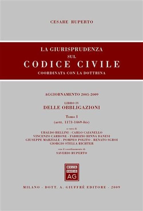 La giurisprudenza sul codice civile. Coordinata con la dottrina. Aggiornamento 2005-2009. Libro IV: Delle obbligazioni. Artt. 1173-1469 bis e Artt. 1470-2059 Law