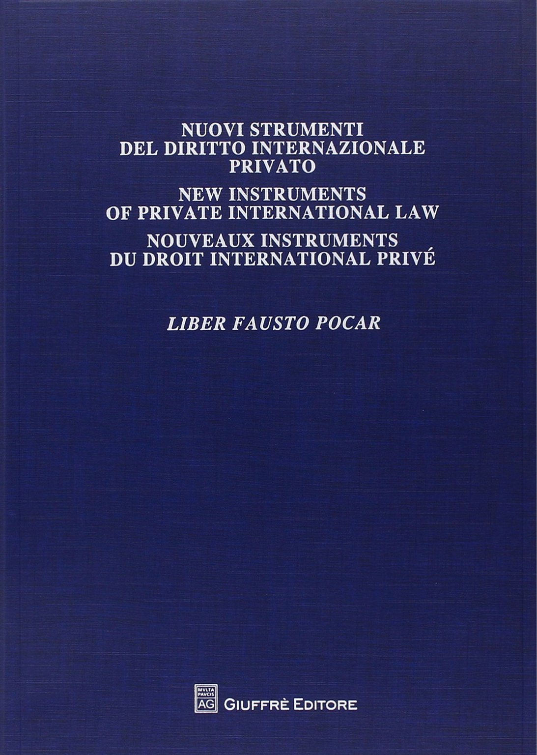 Liber Fausto Pocar. Nuovi strumenti del diritto internazionale privato (Vol. 2) Law