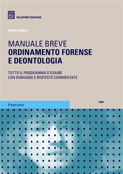Ordinamento forense e deontologia (Percorsi. Manuali brevi) Law