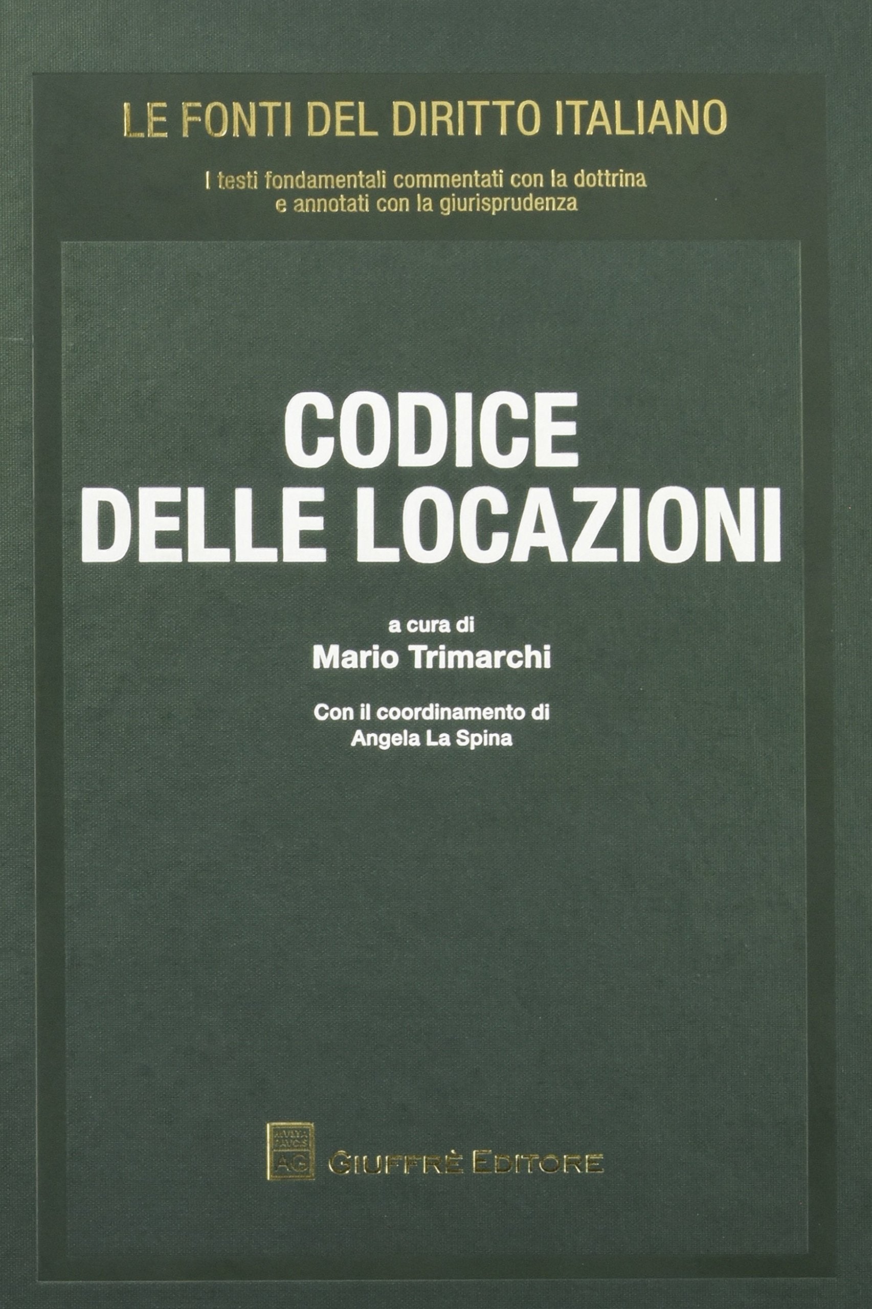 Codice delle locazioni (Le fonti del diritto italiano) Law