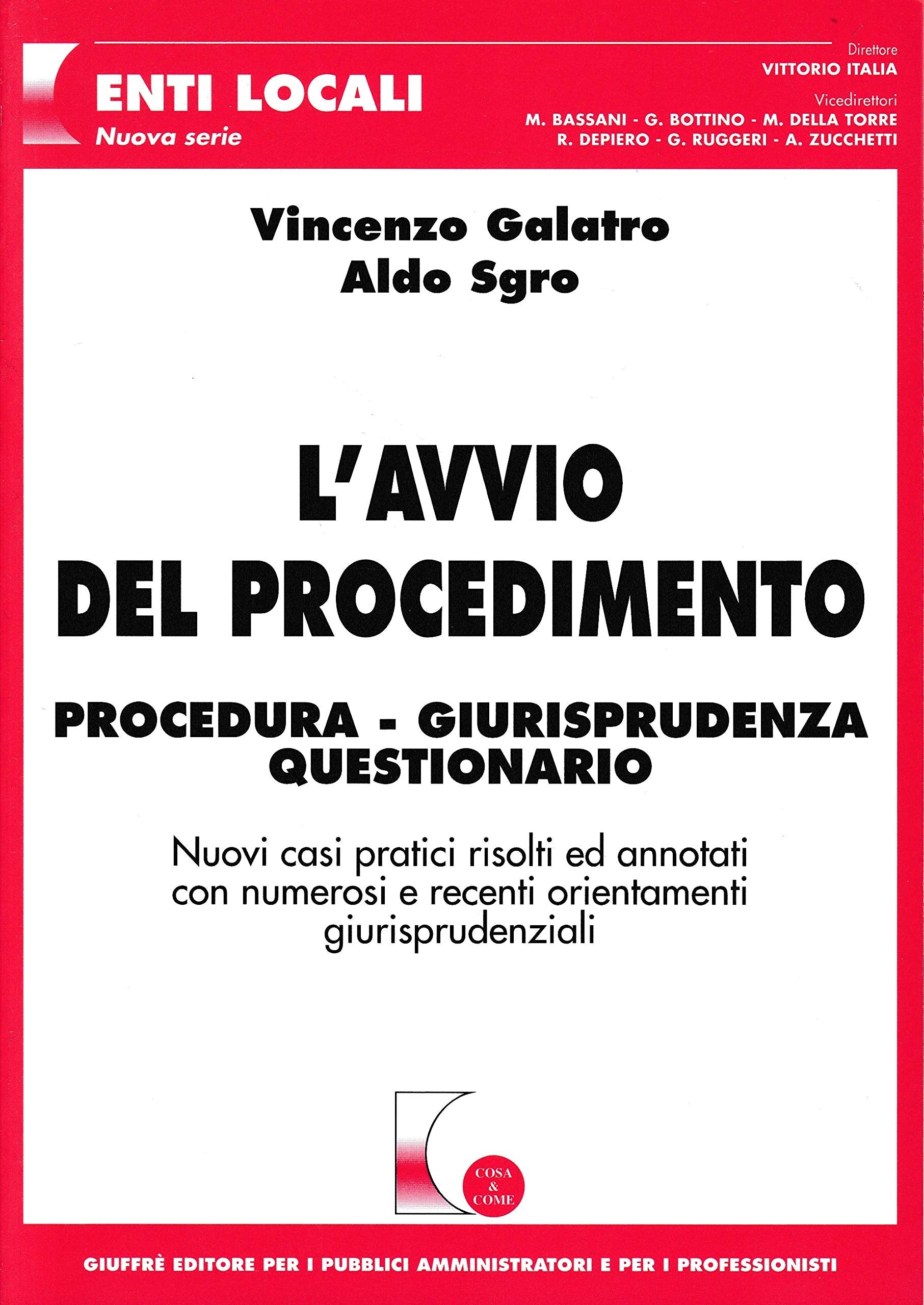 L'avvio del procedimento. Procedura, giurisprudenza, questionario (Cosa & come. Enti locali. Nuova serie) Law