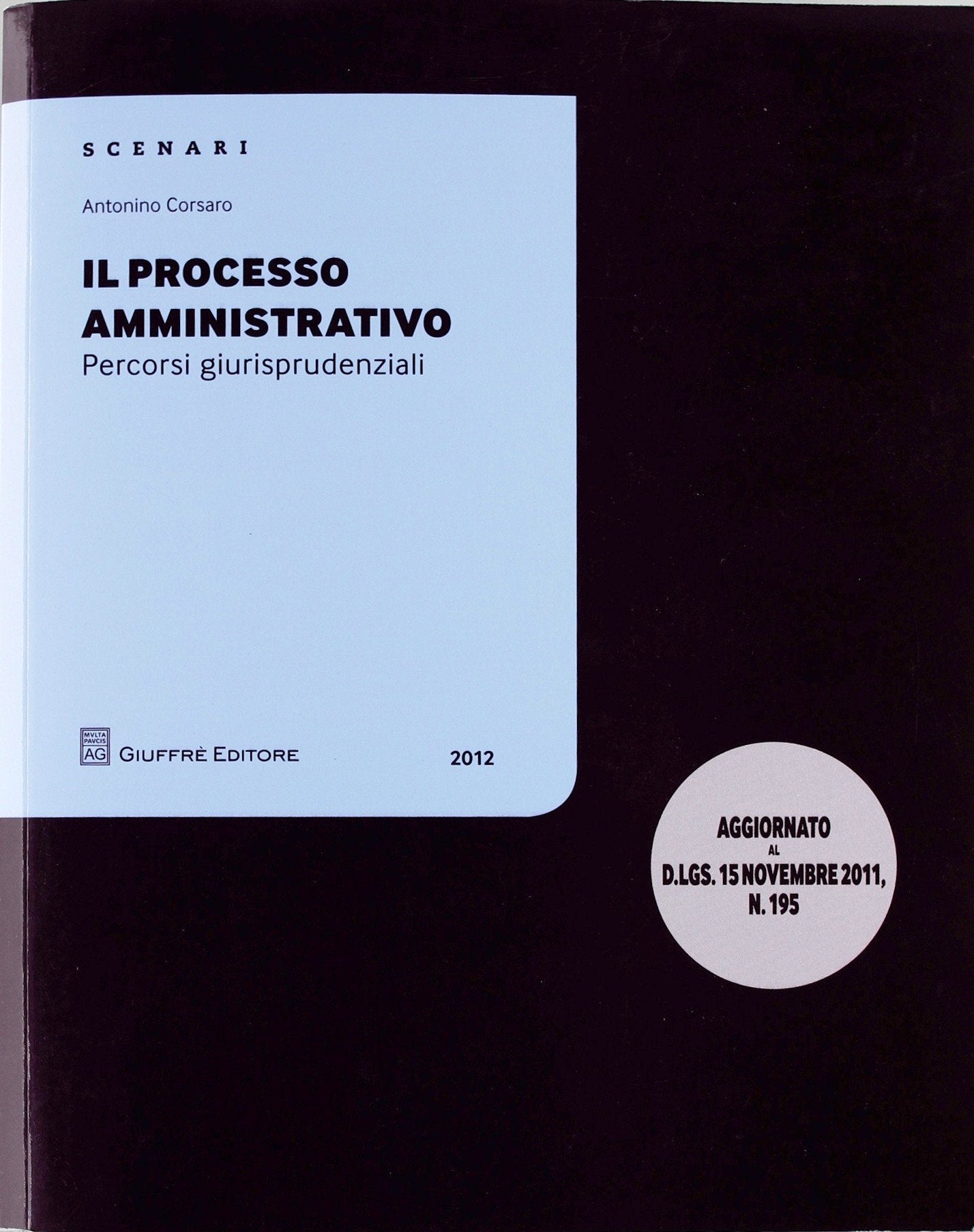 Il processo amministrtivo. Percorsi giurisprudenziali (Scenari 2. Percorsi giurisprudenziali) Law