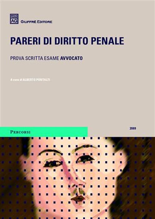 Pareri di diritto penale. Prova scritta esame avvocato (Percorsi. Atti giudiziari e pareri legali) Law