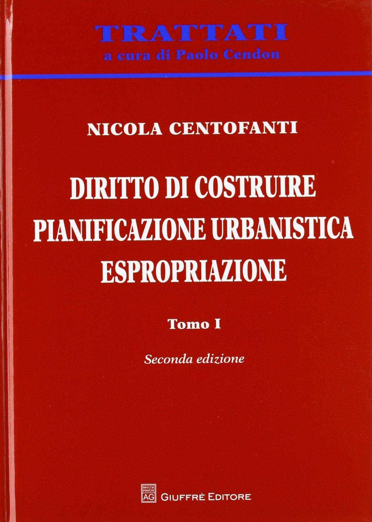 Diritto di costruire. Pianificazione urbanistica. Espropriazione (Trattati) Law