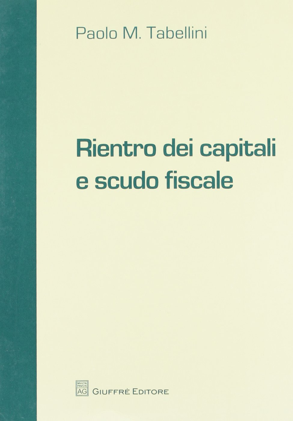 Rientro dei capitali e scudo fiscale Law