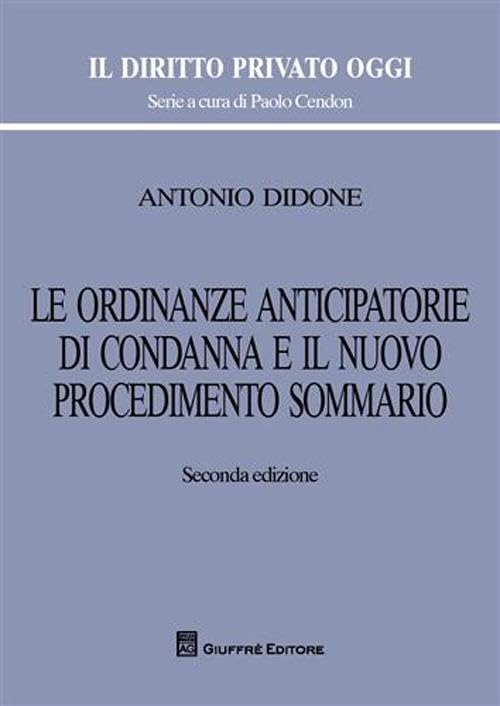 Le ordinanze anticipatorie di condanna e il nuovo procedimento sommario (Il diritto privato oggi) Law