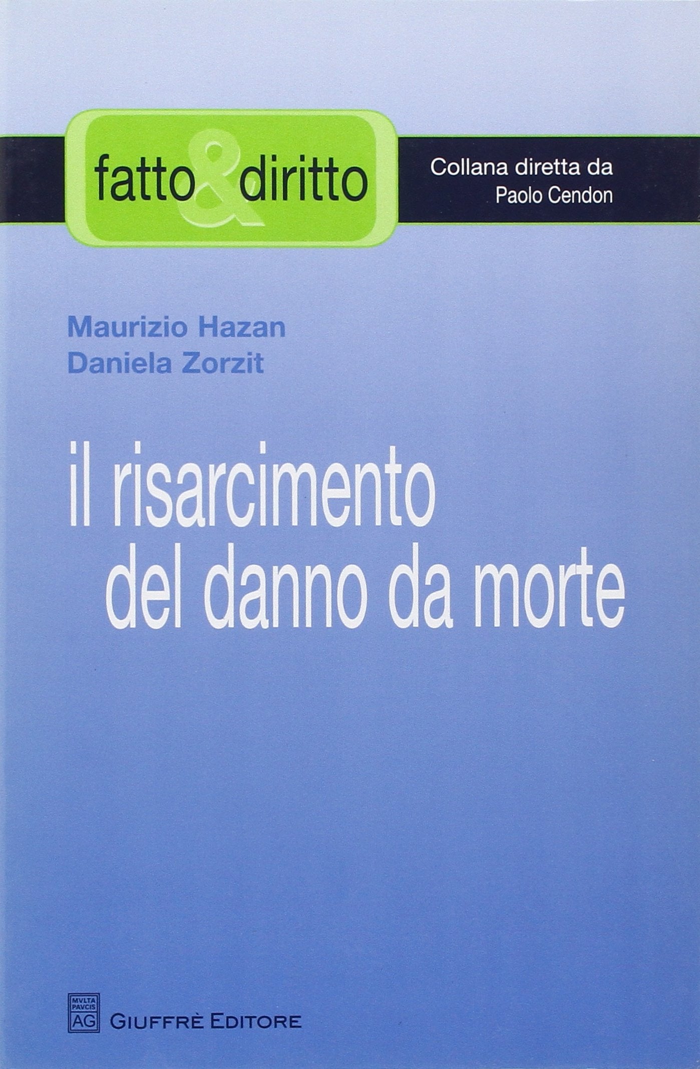 Il risarcimento del danno da morte (Fatto & diritto) Law