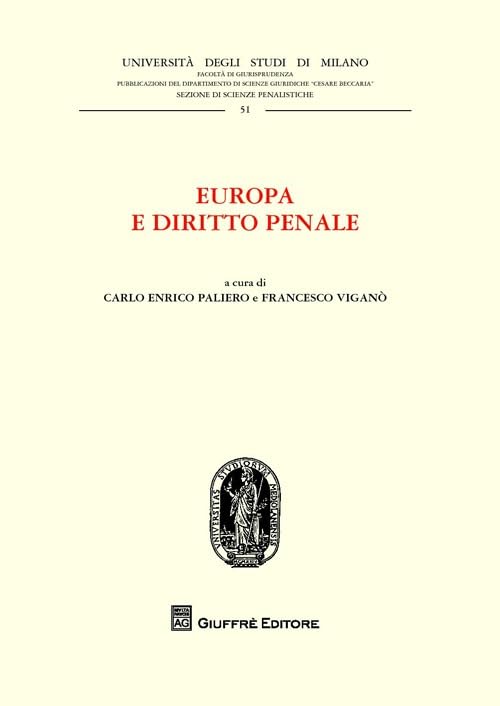 Europa e diritto penale (Univ. Milano-Fac. di giurisprudenza, Band 51) Law