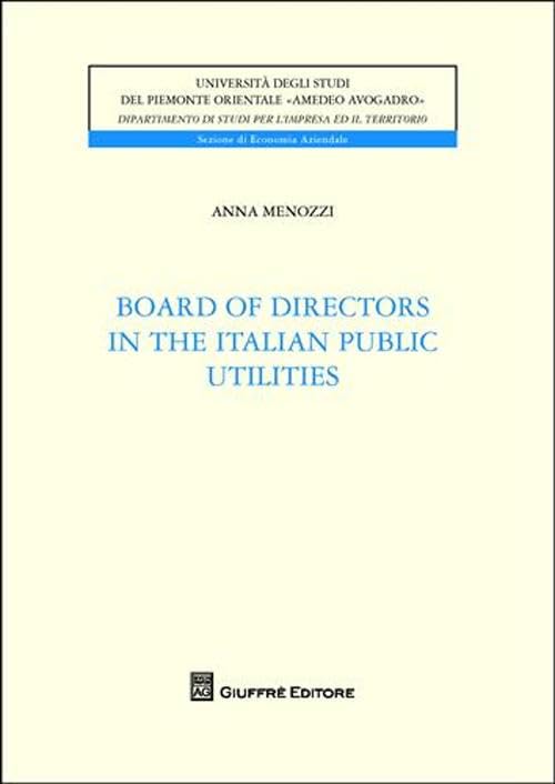 Board of directors in the italian utilities (Univ. Piemonte or.-Dip. studi impresa) Business, Finance & Career