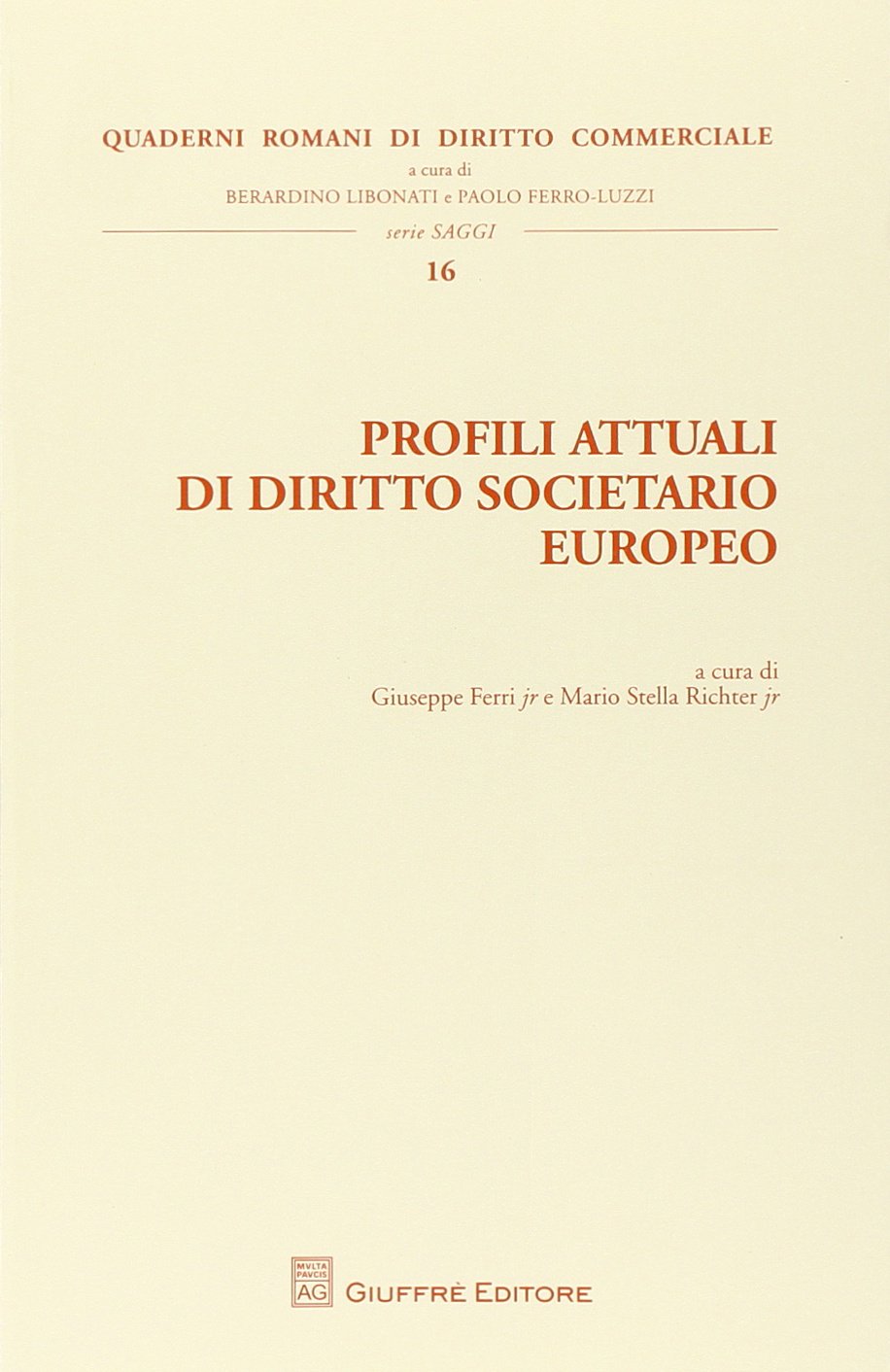 Profili attuali di diritto societario europeo (Quaderni romani di diritto commerciale) Law