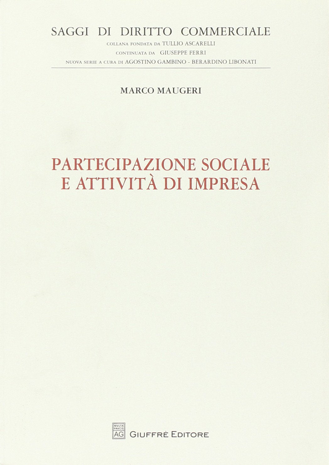 Partecipazione sociale e attività di impresa (Saggi di diritto commerciale. NS) Law