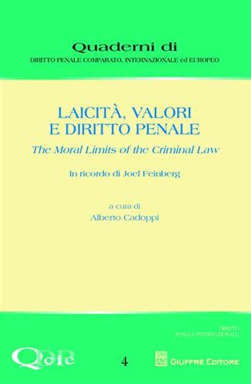 Laicità, valori e diritto penale. The moral limits of the criminal law (Quaderni di dir. pen. comp. intern. eur.) Law
