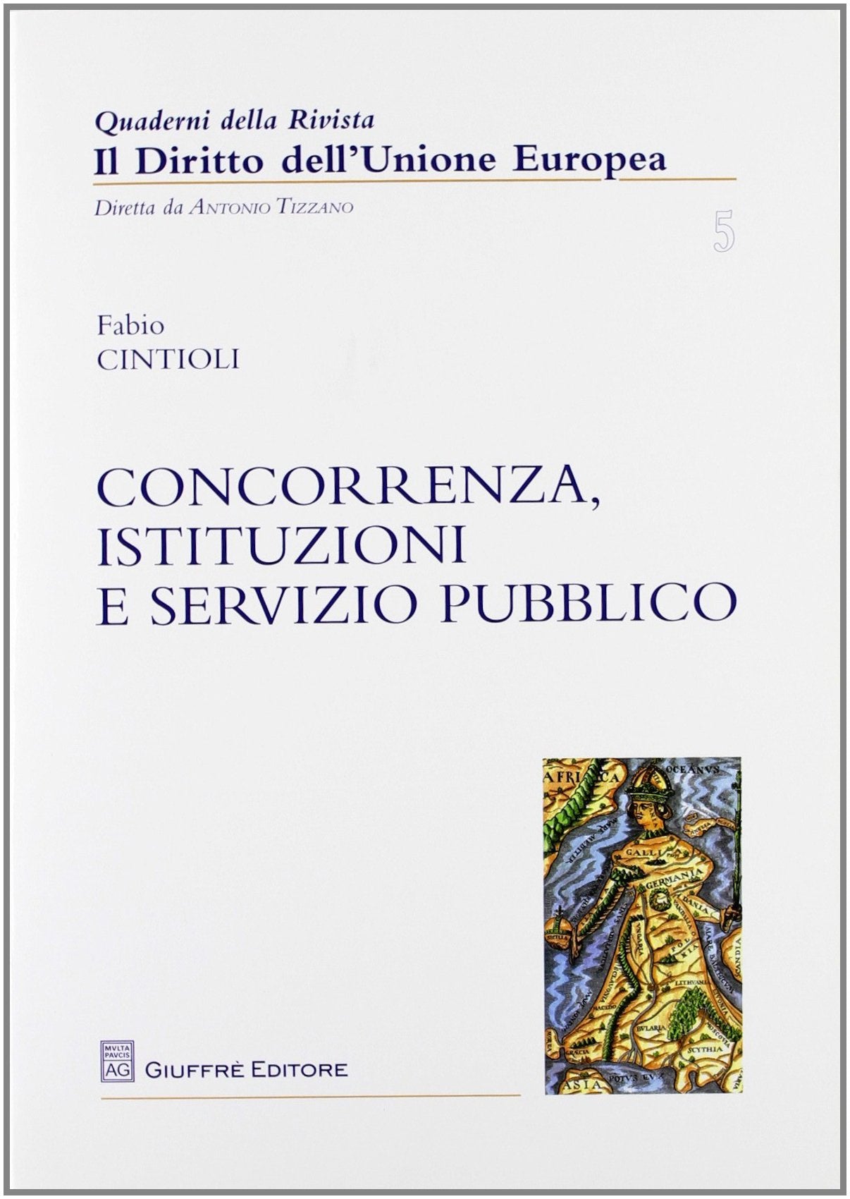 Concorrenza, istituzioni e servizio pubblico (Diritto Unione Europea. Quaderni) Law