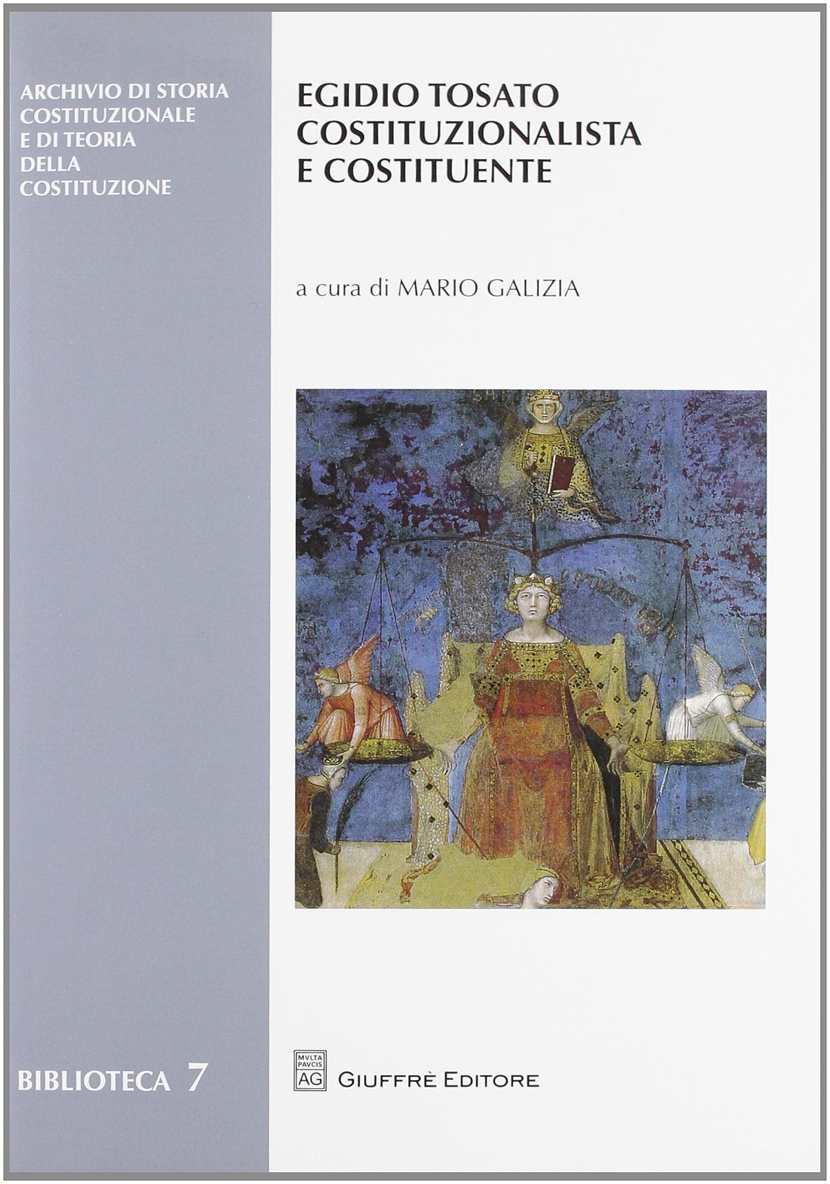 Egidio Tosato costituzionalista e costituente (Archivio storia costituz e teoria costit.) Law