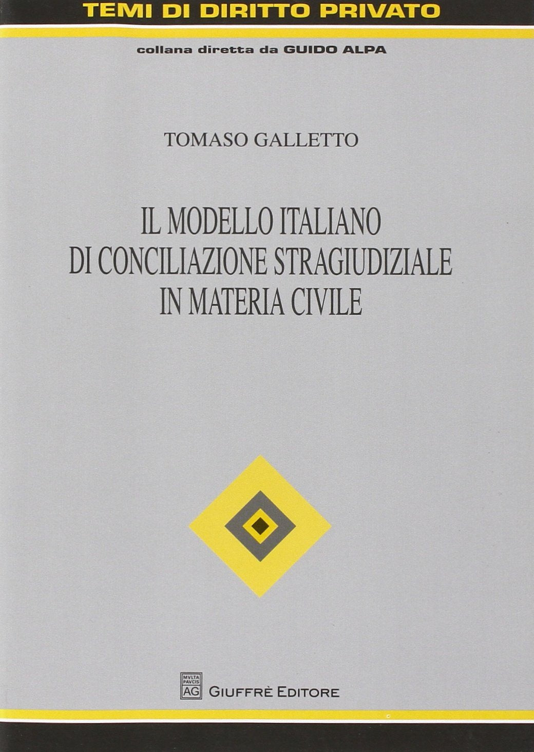 Il modello italiano di conciliazione stragiudiziale in materia civile (Temi di diritto privato) Law