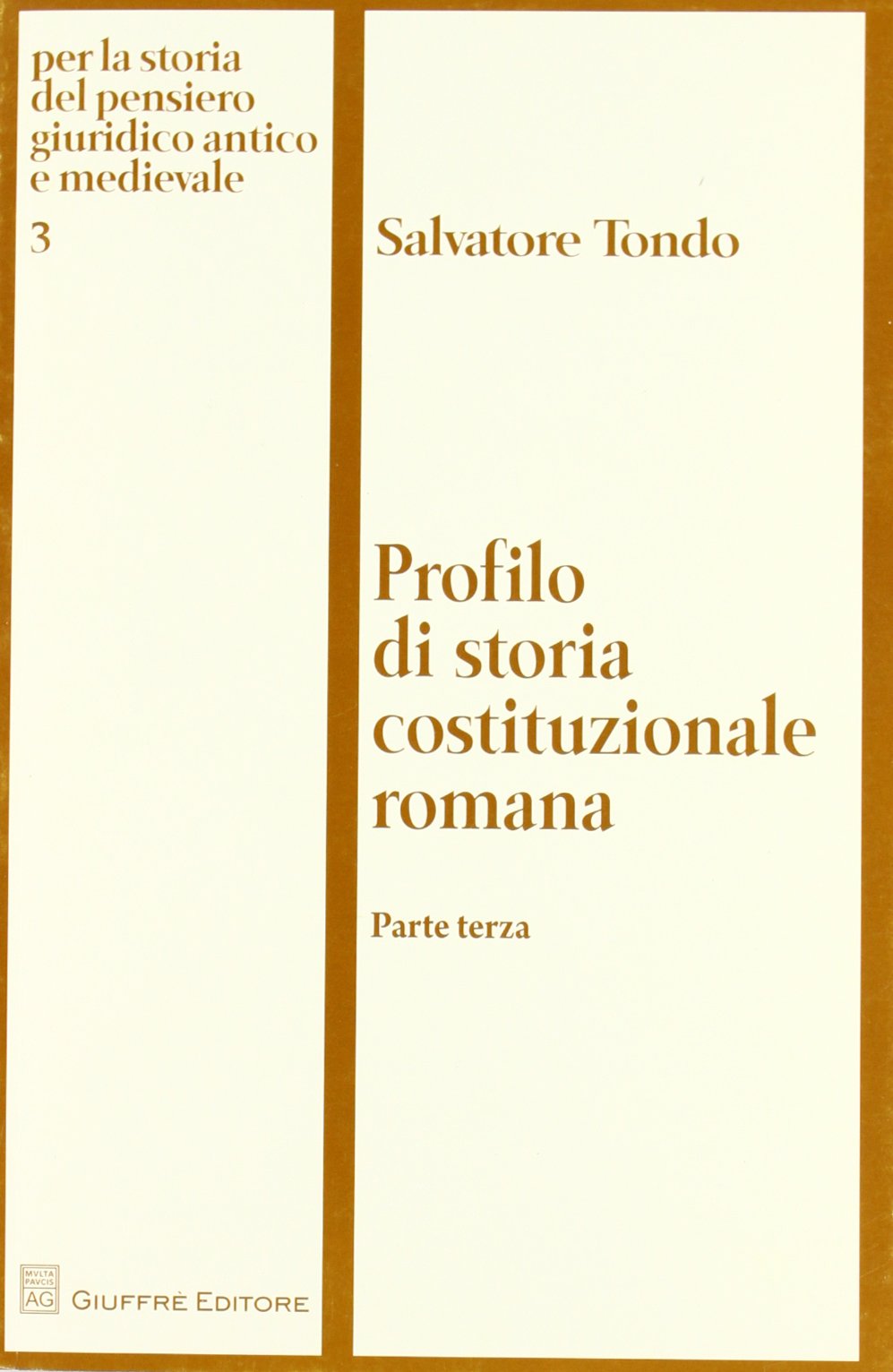 Profilo di storia costituzionale romana (Vol. 3) (Per storia pens. giurid. antico-mediev.) Law