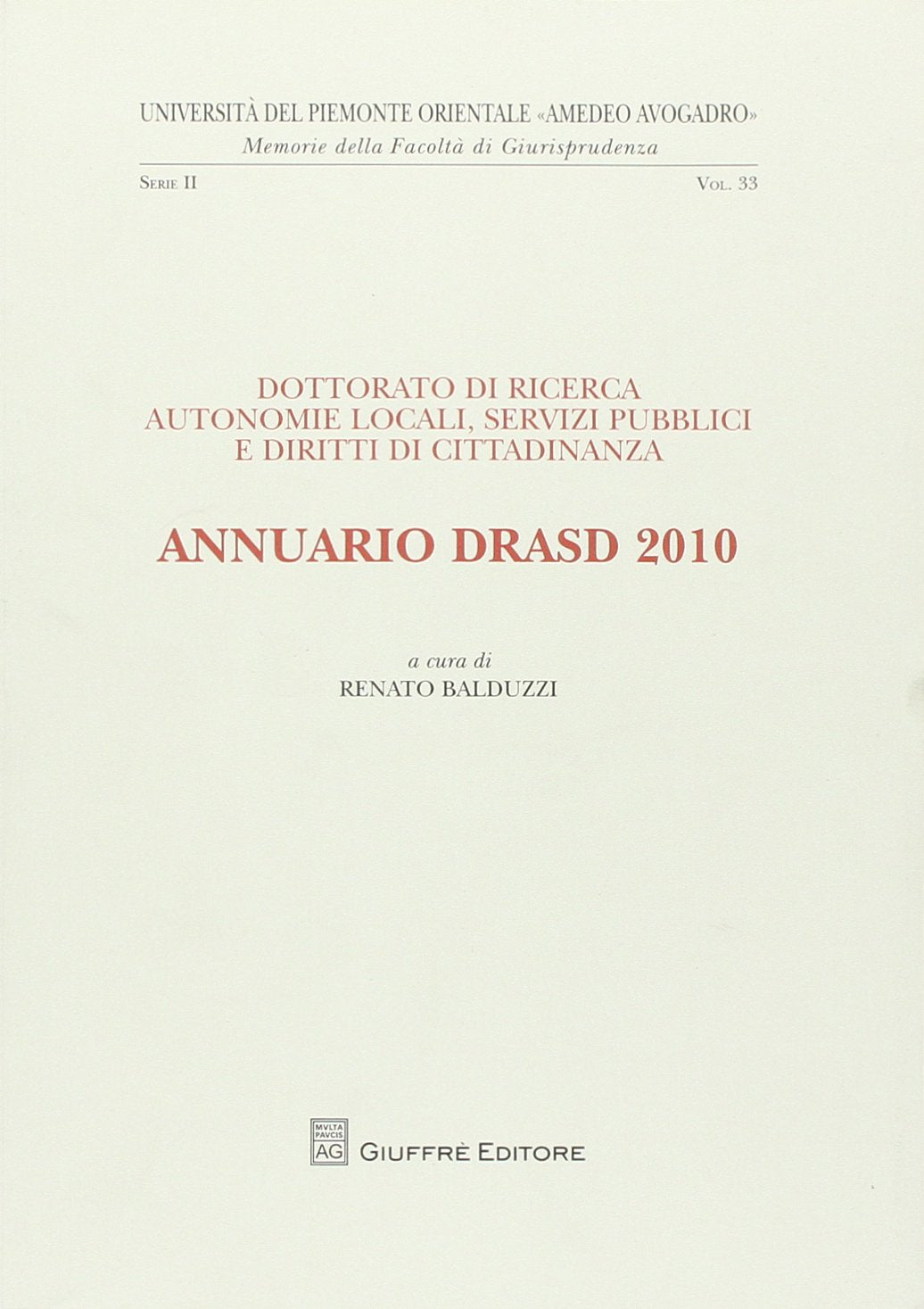 Annuario DRASD 2010. Dottorato di ricerca. Autonomie locali, servizi pubblici e diritti di cittadinanza (Univ. Piemonte orient.-Mem. fac. giur. 2ª) Law