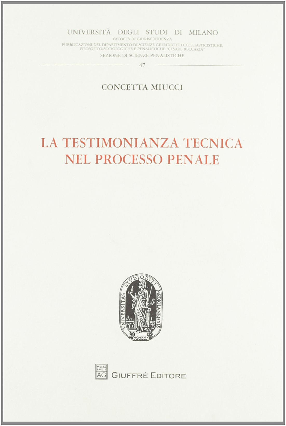 La testimonianza tecnica nel processo penale (Univ. Milano-Fac. di giurisprudenza) Law