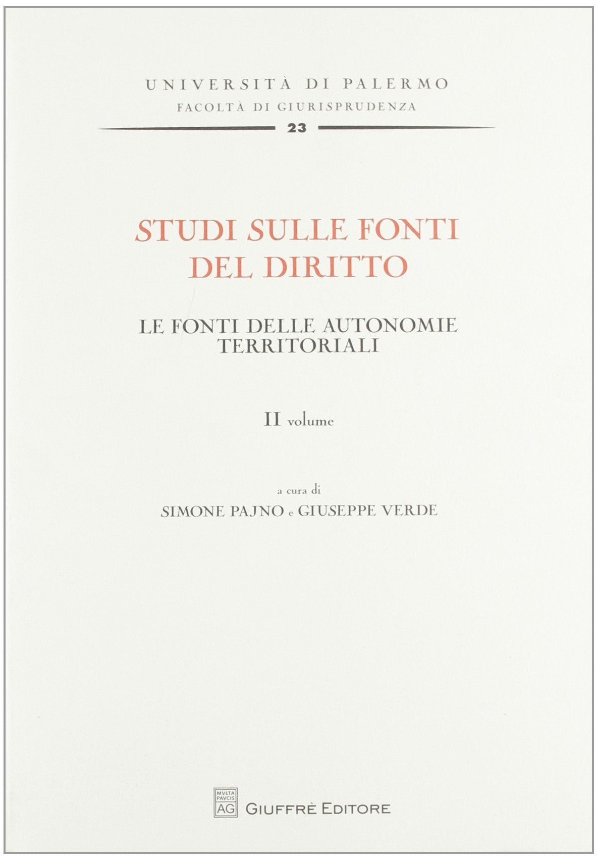 Studi sulle fonti del diritto. Le fonti delle autonomie territoriali (Vol. 2) (Univ. Palermo-Fac. di giurisprudenza) Law