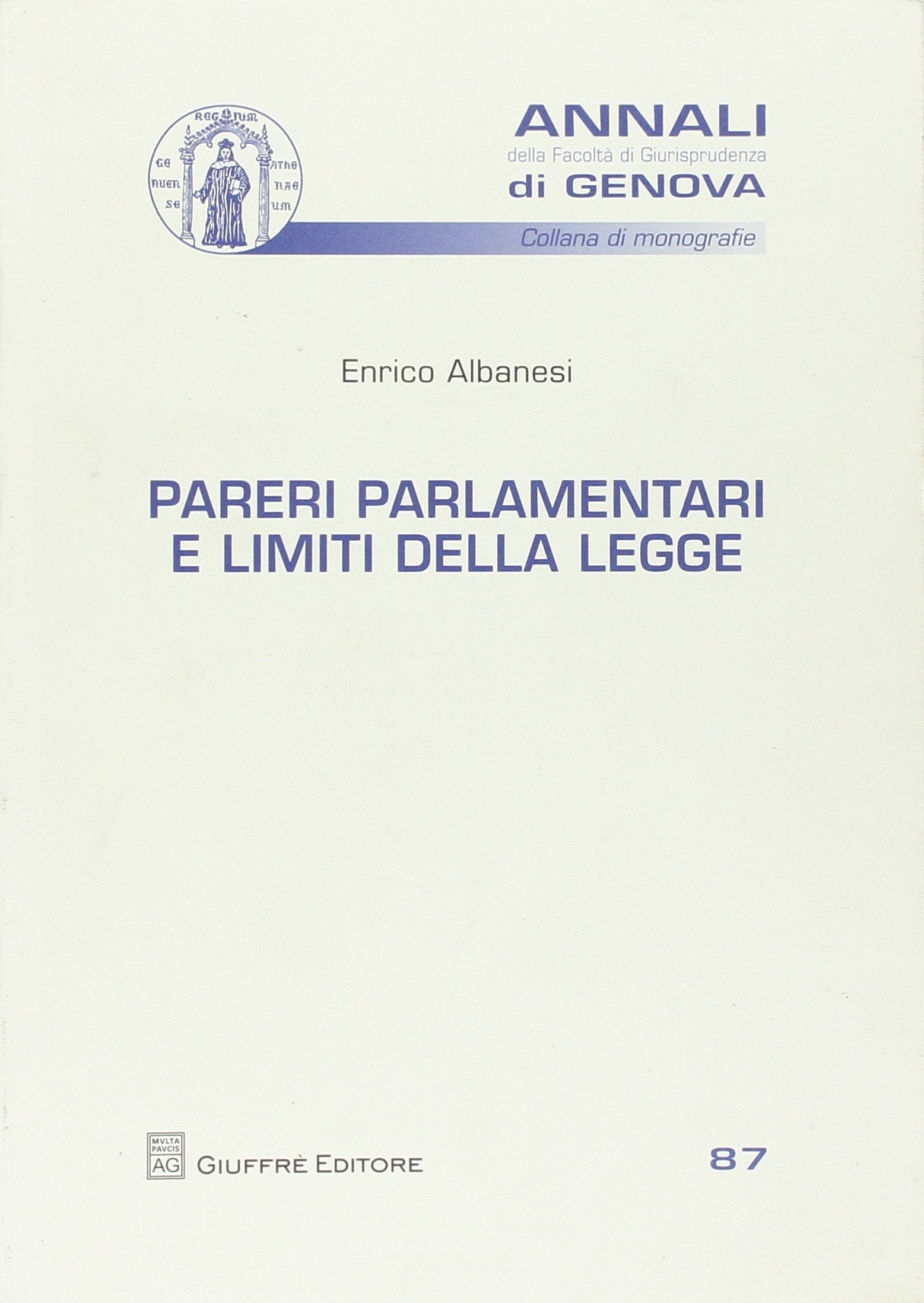 Pareri parlamentari e limiti della legge (Univ. Genova-Fac. giuridica. Annali) Law
