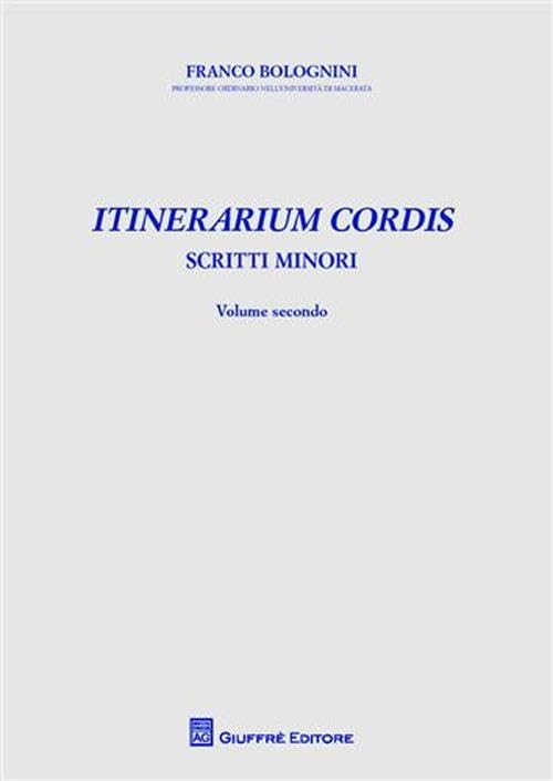 Itinerarium cordis. Scritti minori (Vol. 2) Law