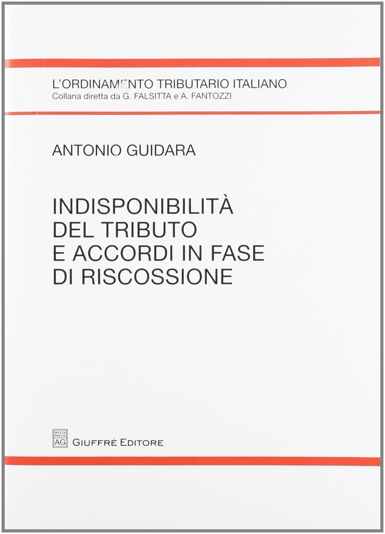 Indisponibilità del tributo e accordi in fase di riscossione (L' ordinamento tributario italiano) Law
