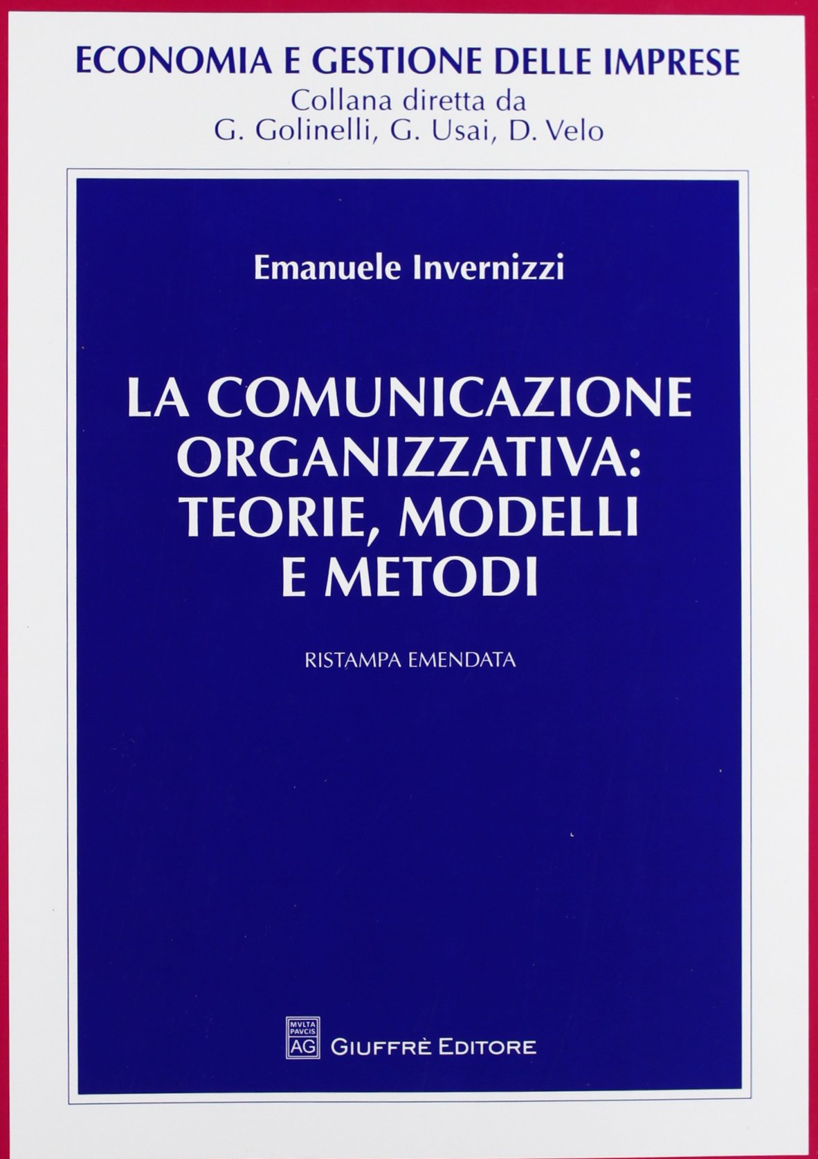 La comunicazione organizzativa: teorie, modelli e metodi (Economia e gestione delle imprese) Business, Finance & Career
