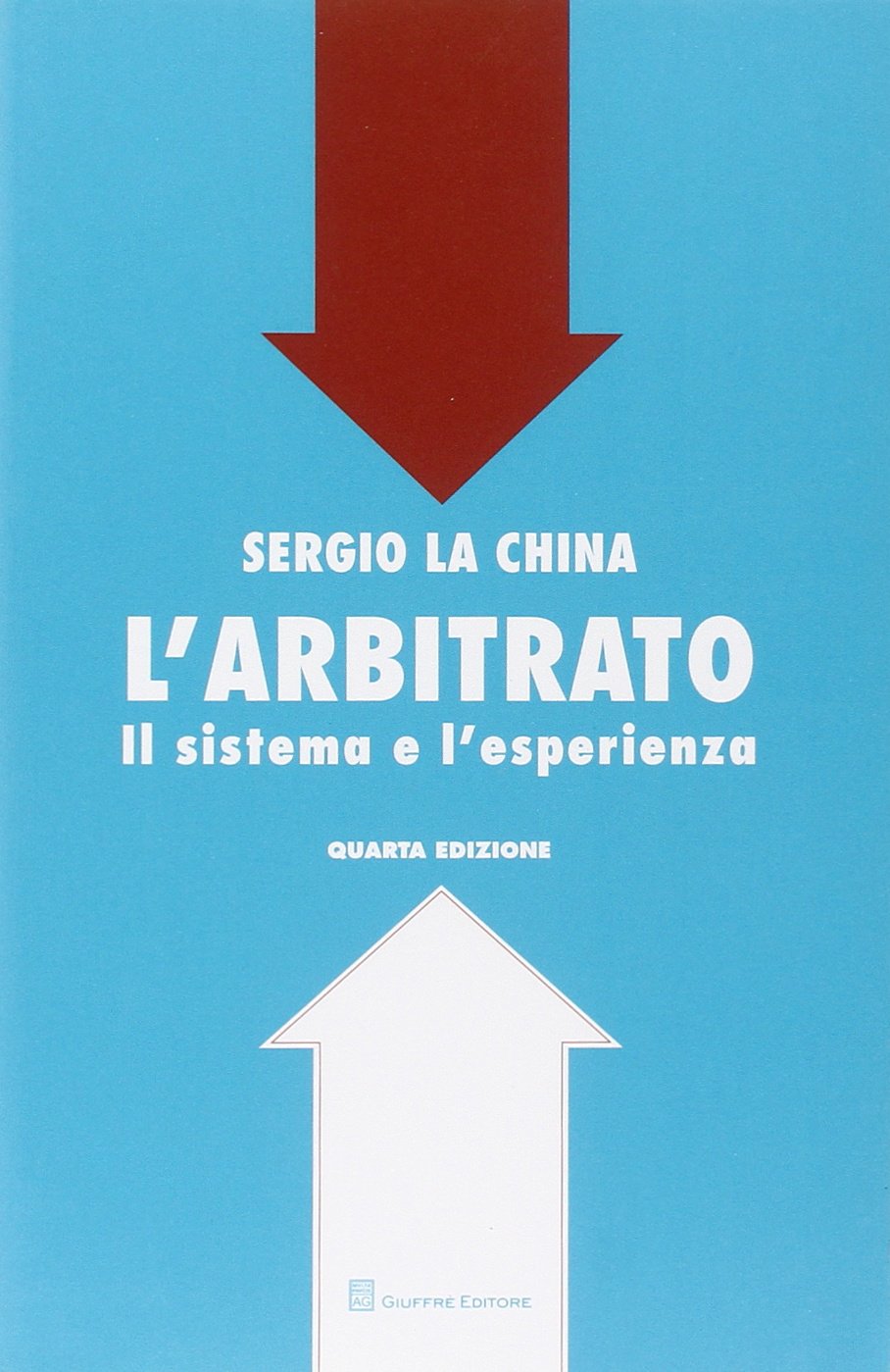 L'arbitrato. Il sistema e l'esperienza Law